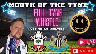 Mouth of the Tyne - Full-Tyne Whistle - Southampton v Newcastle United (6/11/22) #NUFC