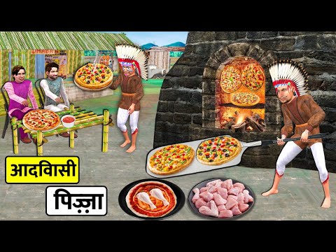 Adivasi Chicken Pizza Tourist Mehman Adivasi Lunch Street Food Hindi Kahaniya Hindi Moral Stories