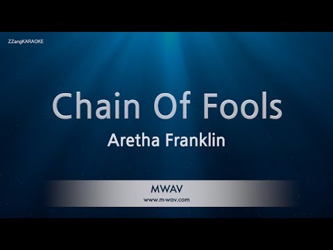 Aretha Franklin-Chain Of Fools (Melody) (Karaoke Version) [ZZang KARAOKE]
