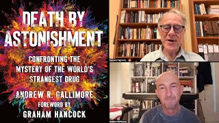 Yes, DMT Aliens Might be Real: Graham Hancock in conversation with neuroscientist Andrew Gallimore
