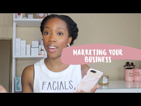 How to market your business | Licensed Esthetician +...