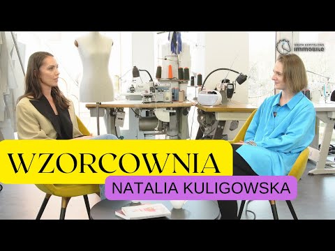 Wzorcownia odc. 2 - Natalia Kuligowska. Fotograf też czasem szyje