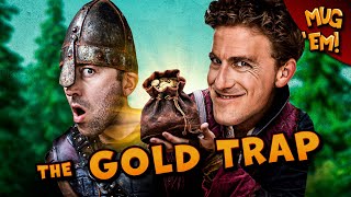 The Gold Trap | Mug 'Em
