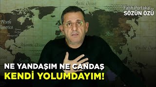 NE YANDAŞIM NE CANDAŞ KENDİ YOLUMDAYIM!