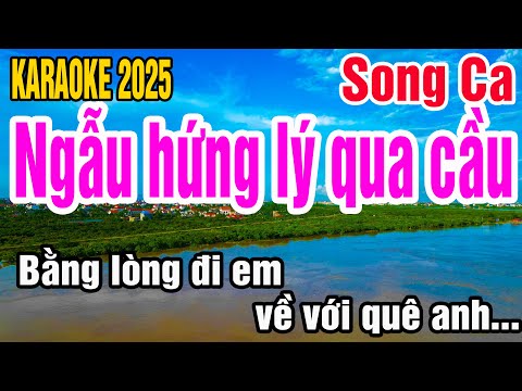Karaoke Ngẫu hứng lý qua cầu Song Ca Nhạc Sống gia huy karaoke