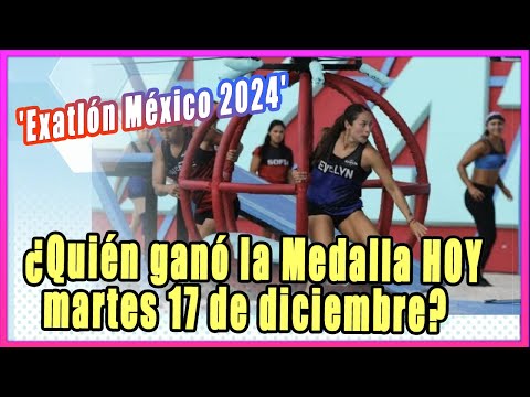 ¿Quién ganó la Medalla en 'Exatlón México 2024' HOY martes 17 de diciembre?