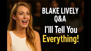 🎤 Blake Lively Opens Up: Acting Secrets, Gossip Girl Memories & Her Most Honest Answers Yet!