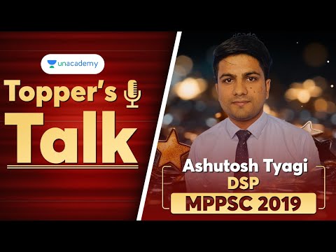 Topper's Talk | DSP | MPPSC Topper 2019 | Ashutosh Tyagi | MPPSC 2019 Topper's Interview