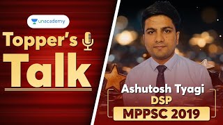 Topper's Talk | DSP | MPPSC Topper 2019 | Ashutosh Tyagi | MPPSC 2019 Topper's Interview