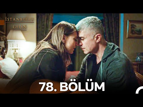 İstanbullu Gelin 78. Bölüm Full HD