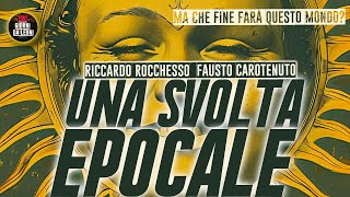 Una Svolta Epocale / Fausto Carotenuto