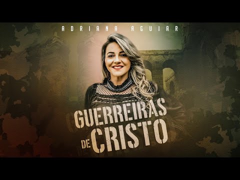 Adriana Aguiar - Guerreiras de Cristo l Single
