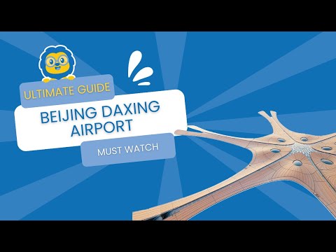 Beijing Daxing Airport | The Ultimate Guide to Daxing Airport