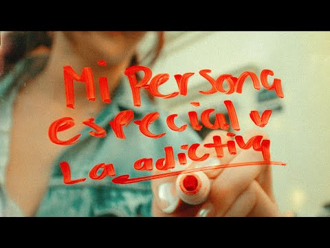La Adictiva - Mi Persona Especial (Video Oficial)
