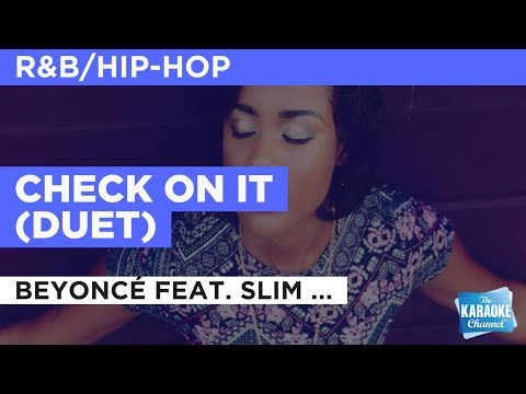 Check On It in the Style of “Beyoncé feat. Slim Thug” with lyrics (no lead vocal)