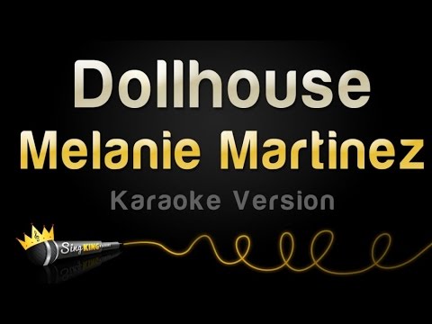 Melanie Martinez – Dollhouse (Karaoke Version)