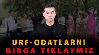 URF-ODATLARNI BIRGA TIKLAYMIZ