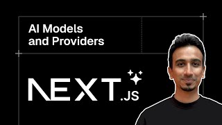 Next.js AI SDK Tutorial - 5 - AI Models and Providers
