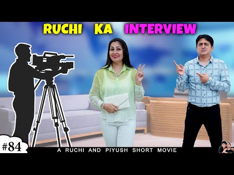 RUCHI KA INTERVIEW | Short Family Comedy Movie | Ruchi and Piyush