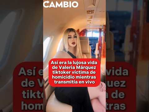 Así vivía Valeria Márquez, la joven creadora de contenido fallecida en Jalisco #diariocambio