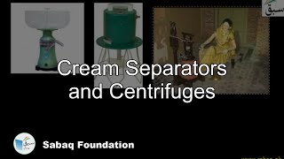 Cream Separators and Centrifuges