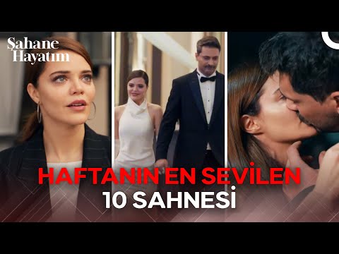 Haftanın En Sevilen 10 Sahnesi💥 - Şahane Hayatım