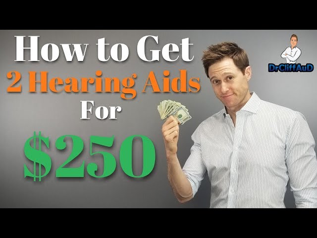 How To Get 2 Hearing Aids For $250
