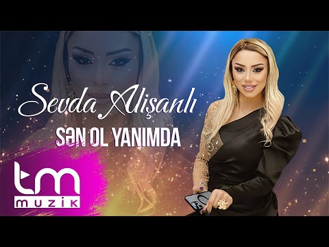 Sevda Alişanlı – Sən Ol Yanımda (Yeni) 2025