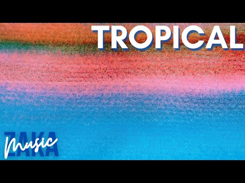 Free Tropical Background Music for YouTube Travel Videos | Good Vibes - by ZakaMusic