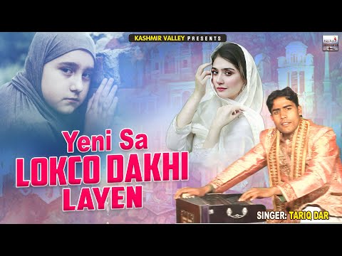 Yeni Sa Lokco Dakhi Layen || Kashmiri Folk Song || Main Mooji || Tariq Dar