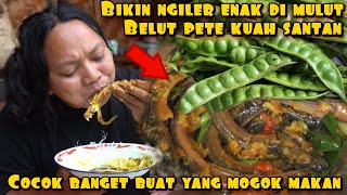 BELUT PETE SANTAN KUAH PEDAS BIKIN NGILER