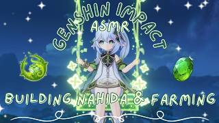 ASMR | building nahida 🌱⸝꙳🌿 farming materials ₊˚ 𖥧‧₊⚘ ❀༉˚ genshin impact