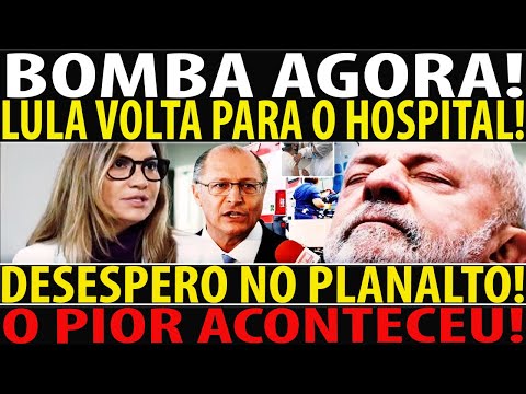 URGENTE! LULA VOLTA PARA HOSPITAL AS PRESSAS! MÉDICO SOLTA B0MBA! JANJA DESESPERADA! NIKOLAS DET0NA!