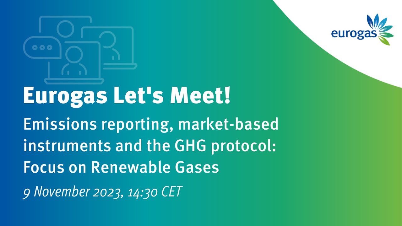 Eurogas Let’s Meet! | Emissions reporting, GHG protocol, Renewable Gases | 9 November 2023