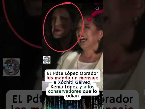 AMLO les manda mensaje a Xóchitl Gálvez y a los conservadores que lo odian 😱😡