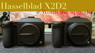 Hasselblad X2D2 | Worth the upgrade?
