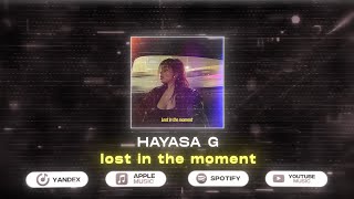 HAYASA G - lost in the moment