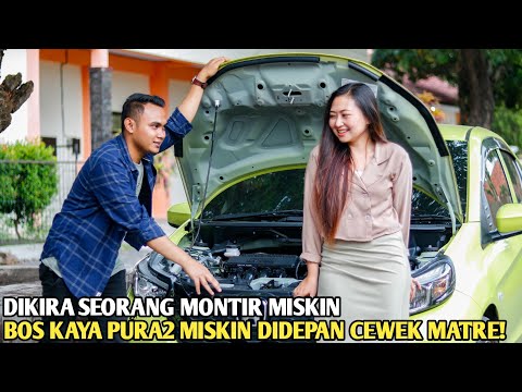 DIKIRA SEORANG MONTIR, KONGLOMERAT TERKAYA PURA-PURA MISKIN DIDEPAN CEWEK MATRE INI! SAAT TAU...