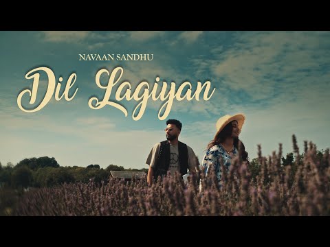 DIL LAGIYAN: Navaan Sandhu (Official Video) Naveezy | Teji | SKY | New Latest Punjabi Songs 2023