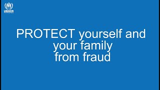 Protect yourself and your family from fraud #unhcr
