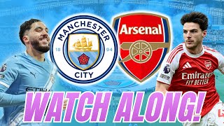 MAN CITY VS ARSENAL WATCH ALONG LIVE! TITLE DECIDER!