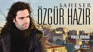 Özgür Hazır / Vuran Vurana