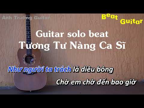 Karaoke Tương Tư Nàng Ca Sĩ - Guitar Solo Beat Acoustic | Anh Trường Guitar
