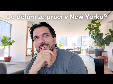 CO DĚLÁM ZA PRÁCI V NEW YORKU???