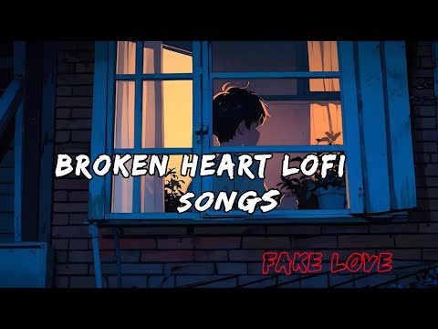 Broken Heart Lofi Songs | Sad Lofi Song Hindi | Broken Heart Songs Slowed Reverb #rserieshindi