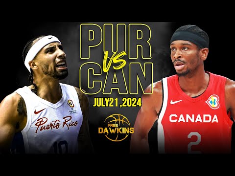 Canada vs Puerto Rico Full Game Highlights | Olympics Warm-Up | July 21, 2024 | FreeDawkins