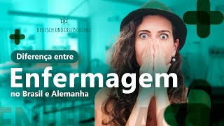 Diferença entre Enfermagem no Brasil e Alemanha