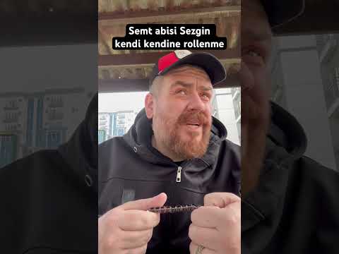 Semt abisi Sezgin gereksiz rollenme.
