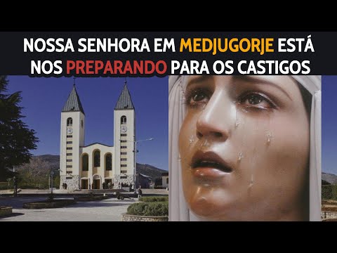 Nossa Senhora em Medjugorje: A Preparação para os Castigos #medjugorje