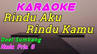 Rindu Aku Rindu Kamu || Doel Sumbang || Karaoke Remix Dangdut || Nada Pria